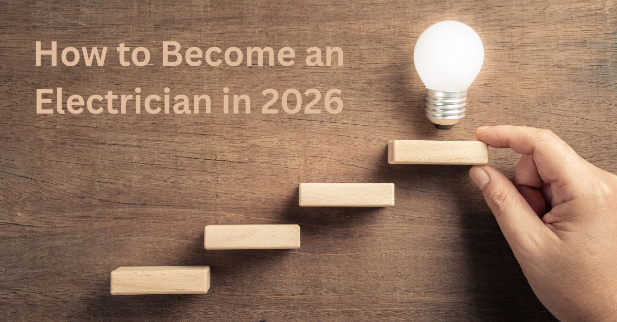 How to become an electrician in 2026